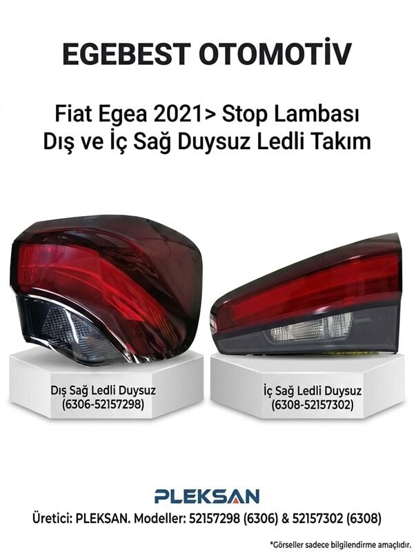 Fiat Egea 2021> Stop Lambası Dış Sağ ve İç Duysuz Ledli Takım 52157298- 6306 - 6308-52157302 PLEKSAN