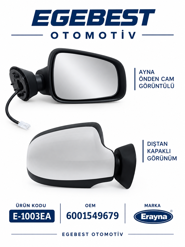 Dacia Duster 2009>Sağ Dış Dikiz Aynası Isıtmalı Astarlı 6001549679-E1003EA ERAYNA